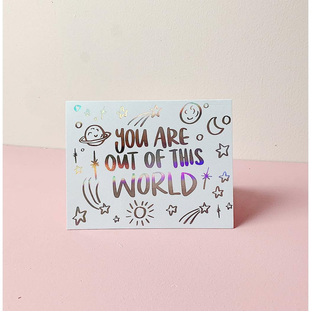 You Are Out of This World Card - Wild Creek Co