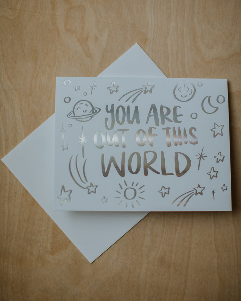You Are Out of This World Card - Wild Creek Co